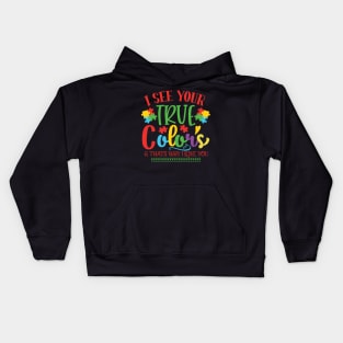 I See Your True Color & That's Why I Love You Autism Awareness Kids Hoodie